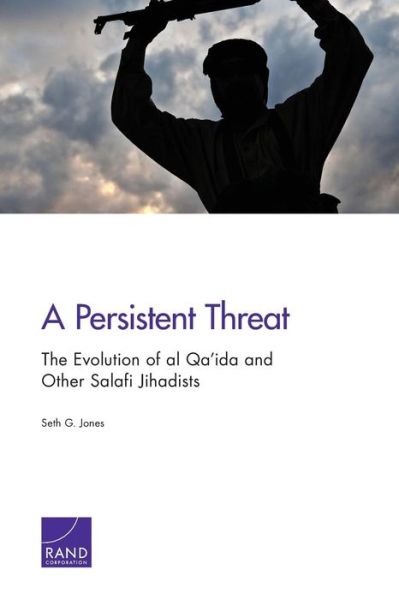 Cover for Seth G. Jones · A Persistent Threat: The Evolution of Al Qa'ida and Other Salafi Jihadists (Paperback Book) (2014)