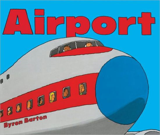 Cover for Byron Barton · Airport (Gebundenes Buch) [Turtleback School &amp; Library Binding edition] (1987)