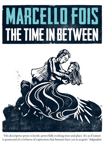 The Time in Between - Marcello Fois - Books - Quercus Publishing - 9780857056726 - April 19, 2018