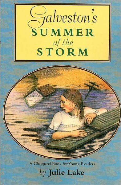 Galveston's Summer of the Storm - Chaparral Book for Young Readers - Julie Lake - Książki - Texas Christian University Press - 9780875652726 - 23 stycznia 2003