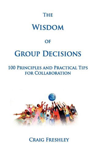 Cover for Craig Freshley · The Wisdom of Group Decisions (Hardcover Book) (2010)