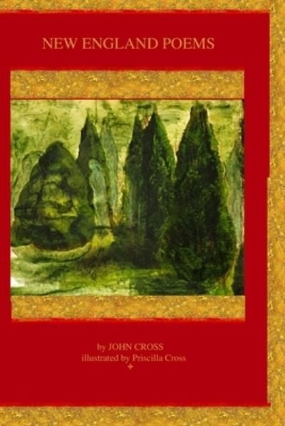 Cover for John Cross · A BOOK of illustrated New England Poems (Paperback Book) (2021)