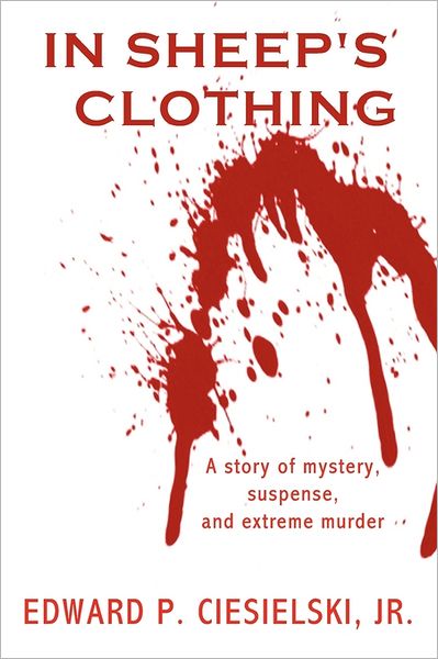 Cover for Edward F. Ciesielski Jr. · In Sheep's Clothing (Paperback Book) (2011)