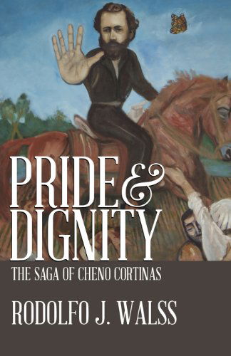 Cover for Rodolfo J. Walss · Pride &amp; Dignity (Paperback Book) (2012)