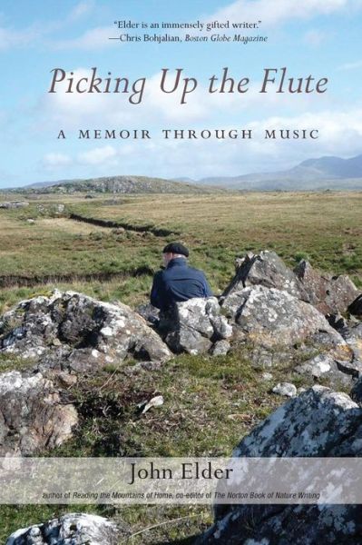 Picking Up The Flute: A Memoir With Music - John Elder - Books - Green Writers Press - 9780996135726 - May 6, 2016