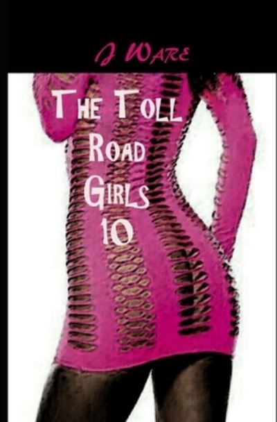 Cover for J Ware · The Toll Road Girls 10 (Paperback Book) (2017)