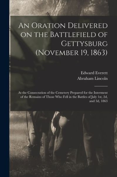 Cover for Edward 1794-1865 Everett · An Oration Delivered on the Battlefield of Gettysburg (November 19, 1863) (Paperback Bog) (2021)