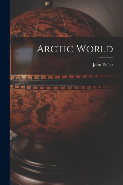 Cover for LLC Creative Media Partners · Arctic World (Paperback Book) (2021)