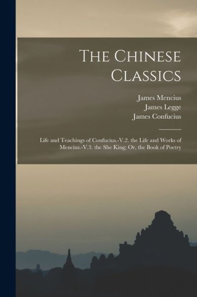 Cover for James Legge · Chinese Classics (Bog) (2022)