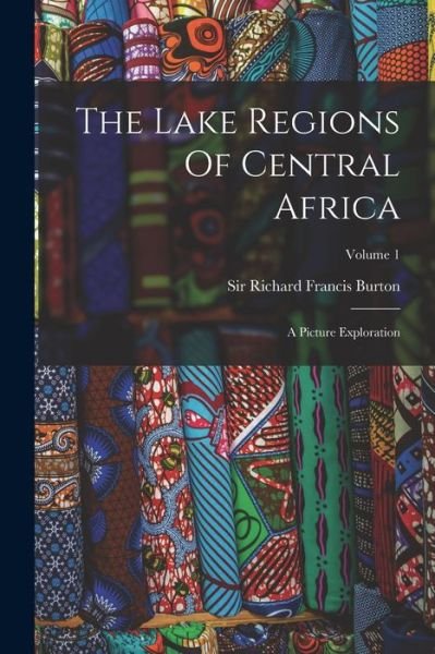Cover for Richard Francis Burton · Lake Regions of Central Africa (Bog) (2022)