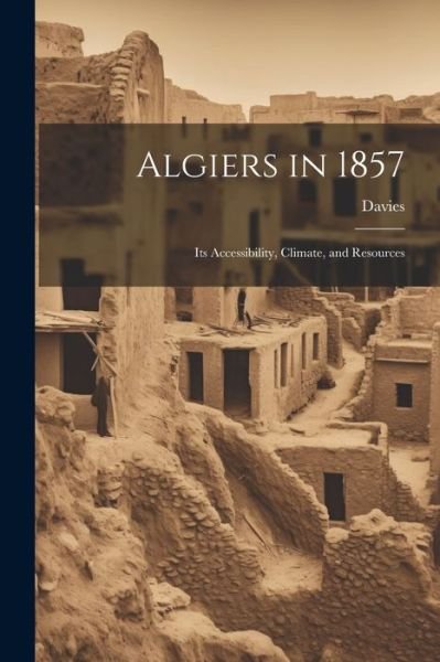 Cover for Davies · Algiers In 1857 (Book) (2023)