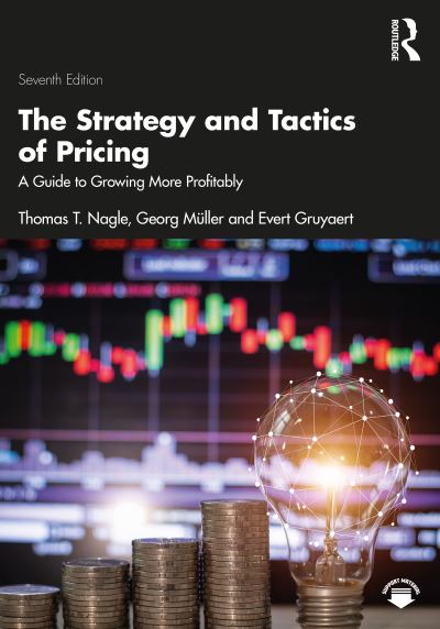 Cover for Nagle, Thomas T. (Deloitte Consulting, USA) · The Strategy and Tactics of Pricing: A Guide to Growing More Profitably (Paperback Book) (2023)