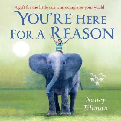 Cover for Nancy Tillman · You're Here for a Reason (Board book) (2023)