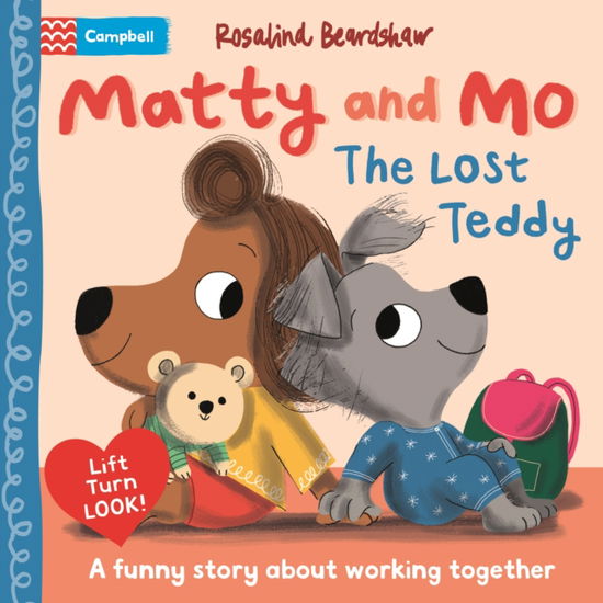 Cover for Campbell Books · Matty and Mo: The Lost Teddy - Matty and Mo (Tavlebog) (2025)