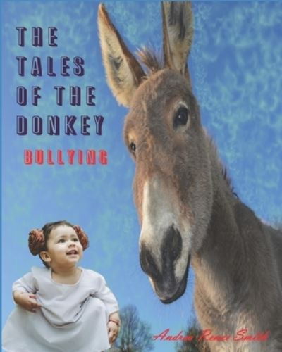 Andrea Renee Smith · The Tales of a Donkey (Paperback Book) (2019)