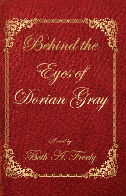 Cover for Beth a Freely · Behind the Eyes of Dorian Gray (Paperback Book) [2nd edition] (2020)