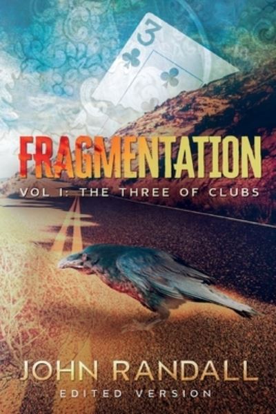 Fragmentation Vol I - John Randall - Books - John Randall - 9781087933726 - December 15, 2020