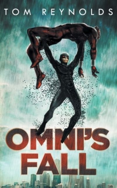 Omni's Fall - Tom Reynolds - Books - Independently Published - 9781091301726 - March 22, 2019