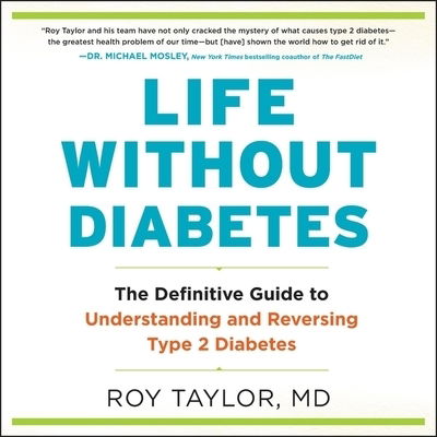 Cover for Roy Taylor · Life Without Diabetes The Definitive Guide to Understanding and Reversing Type 2 Diabetes (CD) (2020)