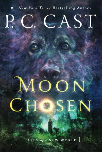 Cover for P C Cast · Moon Chosen: Tales of a New World - Earth Walker (Innbunden bok) (2016)