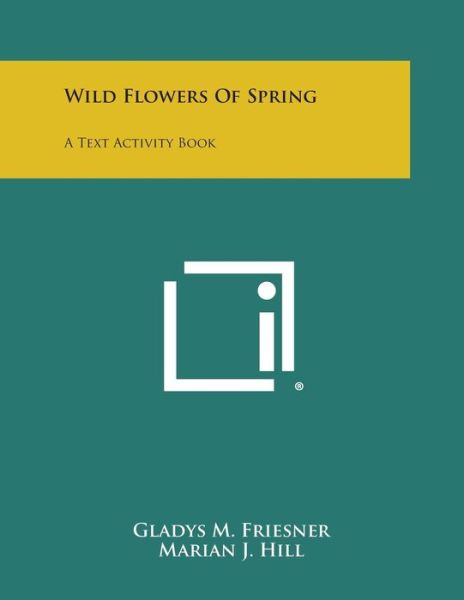 Cover for Marian J. Hill · Wild Flowers of Spring: a Text Activity Book (Pocketbok) (2013)