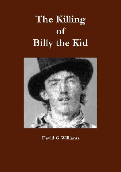 Cover for David G Williams · The Killing of Billy the Kid (Paperback Book) (2014)