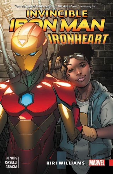 Cover for Brian Michael Bendis · Invincible Iron Man: Ironheart Vol. 1 - Riri Williams (Taschenbuch) (2018)