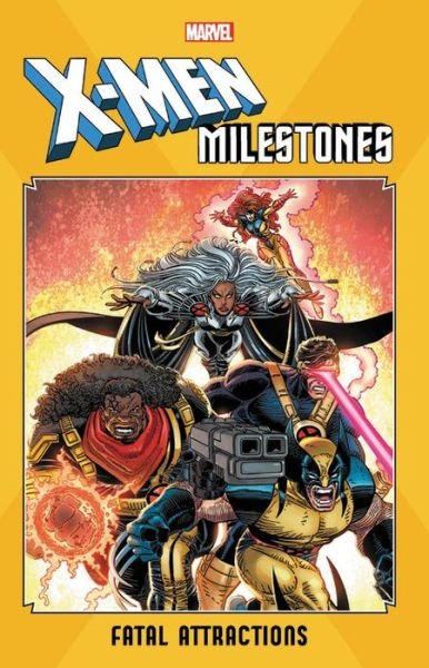 X-men Milestones: Fatal Attractions - Scott Lobdell - Livres - Marvel Comics - 9781302919726 - 12 novembre 2019