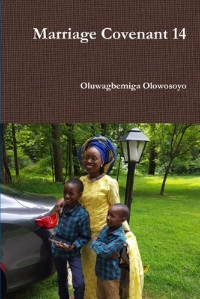 Cover for Oluwagbemiga Olowosoyo · Marriage Covenant 14 (Bok) (2016)