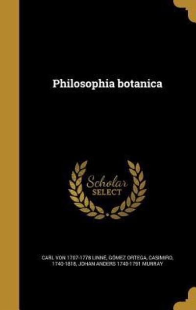 Cover for Carl Von 1707-1778 Linne · Philosophia Botanica (Hardcover Book) (2016)