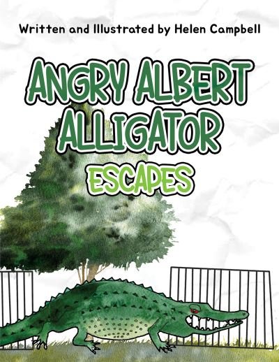 Cover for Helen Campbell · Angry Albert Alligator: Escapes (Paperback Bog) (2023)