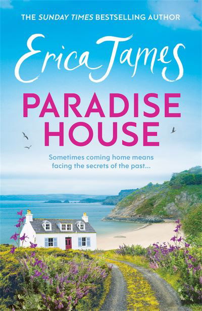 Paradise House: Set on the Pembrokeshire coast, a riveting and uplifting novel from one of our most popular writers - Erica James - Books - Orion Publishing Co - 9781398710726 - July 7, 2022