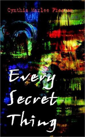 Cover for Cynthia Marlee Preston · Every Secret Thing (Paperback Book) (2002)