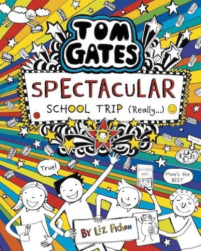 Cover for Liz Pichon · Tom Gates: Spectacular School Trip (Really.) - Tom Gates (Inbunden Bok) (2019)