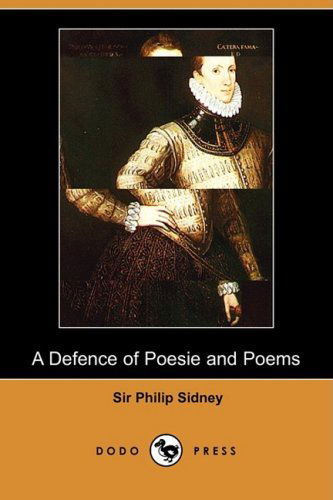 Cover for Sir Philip Sidney · A Defence of Poesie and Poems (Dodo Press) (Paperback Book) (2009)