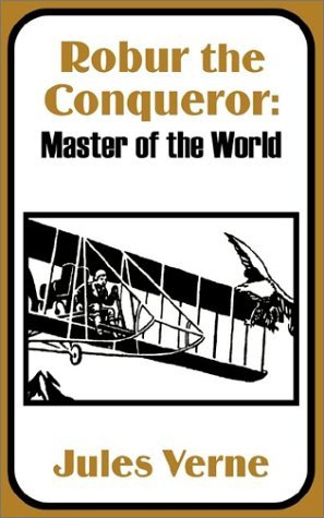 Cover for Jules Verne · Robur the Conqueror: Master of the World (Pocketbok) (2002)