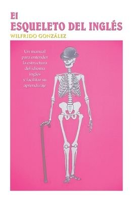 Cover for Wilfrido González · El Esqueleto Del Ingls (Pocketbok) (2006)