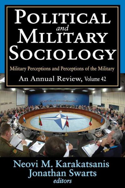 Cover for Neovi M. Karakatsanis · Political and Military Sociology: Volume 42, Military Perceptions and Perceptions of the Military: An Annual Review - Political and Military Sociology Series (Paperback Bog) (2014)