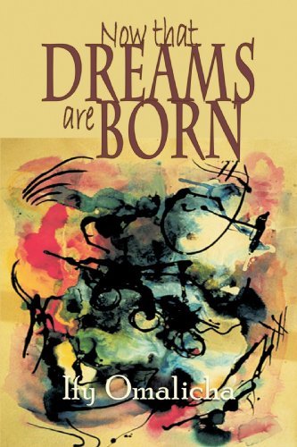Cover for Ify Omalicha · Now That Dreams Are Born (Pocketbok) (2009)