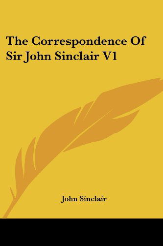 Cover for John Sinclair · The Correspondence of Sir John Sinclair V1 (Paperback Book) (2007)