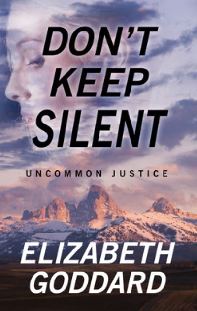 Cover for Elizabeth Goddard · Don't Keep Silent (Book) (2021)