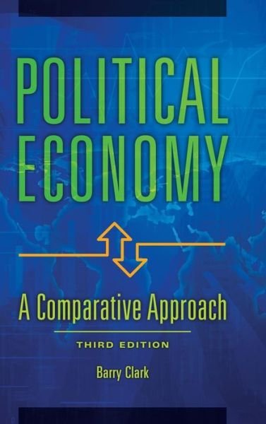 Cover for Barry Clark · Political Economy: A Comparative Approach (Gebundenes Buch) (2016)