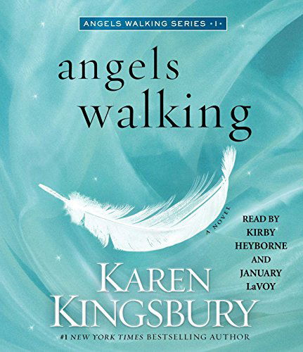 Cover for Karen Kingsbury · Angels Walking: a Novel (Audiobook (CD)) [Unabridged edition] (2014)