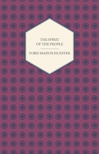 The Spirit of the People - an Analysis of the English Mind - Ford Madox Hueffer - Boeken - Marcel Press - 9781444620726 - 14 april 2009