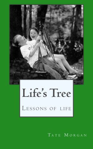 Cover for Tate Morgan · Life's Tree: Lessons of Life (Paperback Book) (2011)