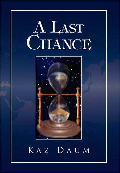 Cover for Kaz Daum · A Last Chance (Hardcover Book) (2010)