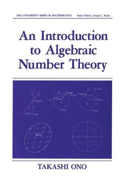 Cover for Takashi Ono · An Introduction to Algebraic Number Theory - University Series in Mathematics (Taschenbuch) [Softcover reprint of the original 1st ed. 1990 edition] (2013)