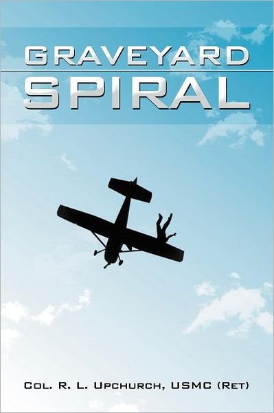 Cover for R Upchurch · Graveyard Spiral (Paperback Book) (2011)