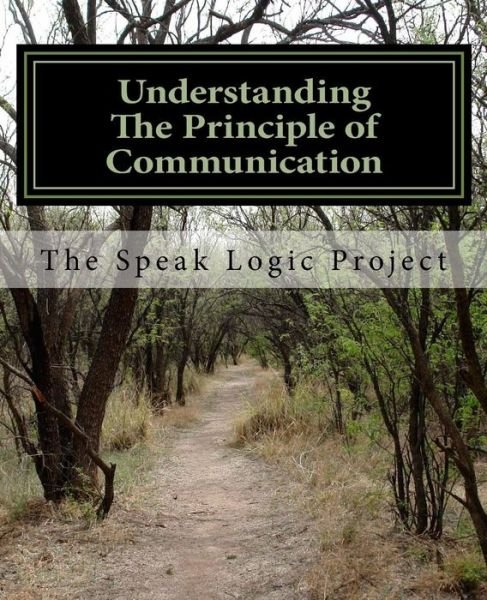 Cover for Speak Logic Project · Understanding The Principle of Communication (Paperback Bog) (2011)