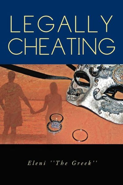 Cover for Eleni Eleni · Legally Cheating: How is Your Marriage? (Paperback Book) (2012)